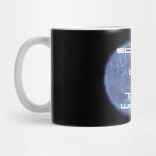 Science Fiction is out of this world Mug